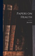 Cover-Bild zum Titel 'Papers on Health' von 'John Kirk'