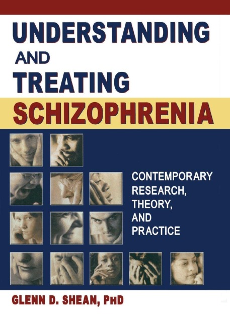 Understanding and Treating Schizophrenia - Terry S Trepper, Glenn D Shean