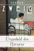 Cover-Bild zum Titel 'Ungeduld des Herzens' von 'Stefan Zweig'