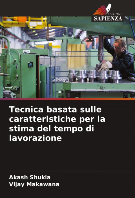 Tecnica basata sulle caratteristiche per la stima del tempo di lavorazione - Akash Shukla, Vijay Makawana