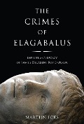 Cover-Bild zum Titel 'The Crimes of Elagabalus' von 'Martijn Icks'