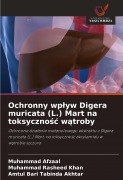 Cover-Bild zum Titel 'Ochronny wp¿yw Digera muricata (L.) Mart na toksyczno¿¿ w¿troby' von 'Muhammad Afzaal, Muhammad Rasheed Khan, Amtul Bari Tabinda Akhtar'