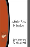 Cover-Bild zum Titel 'Los Hechos Acerca del Hinduismo' von 'John Ankerberg, John G. Weldon'