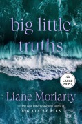 Cover-Bild zum Titel 'Big Little Truths' von 'Liane Moriarty'