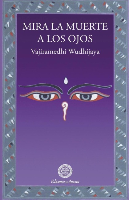 Mira la muerte a los ojos - Vajiramedhi Wudhijaya
