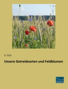 Cover-Bild zum Titel 'Unsere Getreidearten und Feldblumen' von 'B. Plüß'