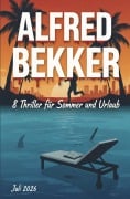 Cover-Bild zum Titel '8 Thriller für Sommer und Urlaub Juli 2026' von 'Alfred Bekker'
