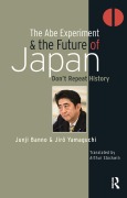 Cover-Bild zum Titel 'The Abe Experiment and the Future of Japan' von 'Junji Banno, Jiro Yamaguchi'