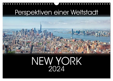 Perspektiven einer Weltstadt - New York (Wandkalender 2024 DIN A3 quer), CALVENDO Monatskalender - Markus Gann - Www. Magann. De