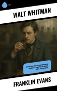 Cover-Bild zum Titel 'Franklin Evans' von 'Walt Whitman'