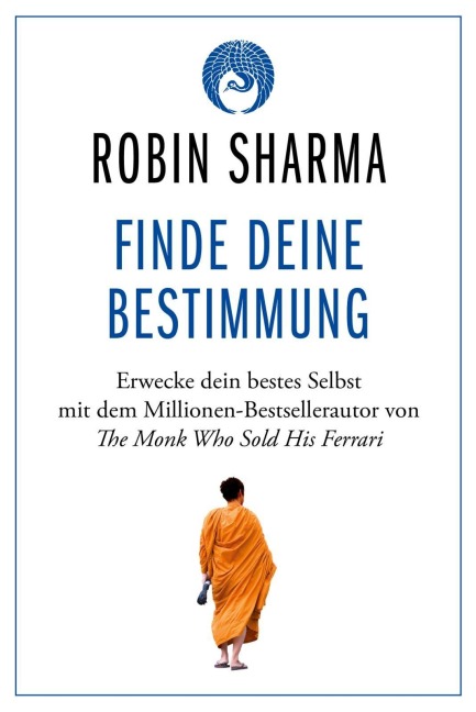 Finde deine Bestimmung - Robin Sharma