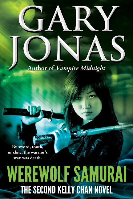 Werewolf Samurai (Kelly Chan, #2) - Gary Jonas