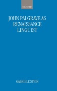 John Palsgrave as Renaissance Linguist - Gabriele Stein
