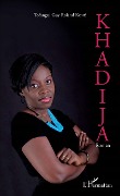 Cover-Bild zum Titel 'Khadija' von 'Tofangui Guy-Roland Kone'
