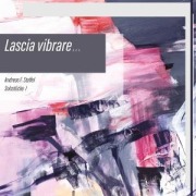 Lascia vibrare. - Solostücke I - Andreas F. Staffel