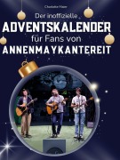 Cover-Bild zum Titel 'Der inoffizielle Adventskalender für Fans von AnnenMayKantereit' von 'Charlotte Maier'