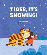 Cover-Bild zum Titel 'Tiger, It's Snowing!' von 'Daishu Ma'