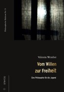 Cover-Bild zum Titel 'Vom Willen zur Freiheit' von 'Valentin Wember'