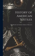 Cover-Bild zum Titel 'History of American Textiles: With Kindred and Auxiliary Industries (illustrated)' von 'Anonymous'
