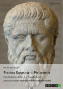 Cover-Bild zum Titel 'Platons Sokratische Philosophie' von 'Roland Mugerauer'