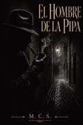 Cover-Bild zum Titel 'El hombre de la pipa' von 'M C S'