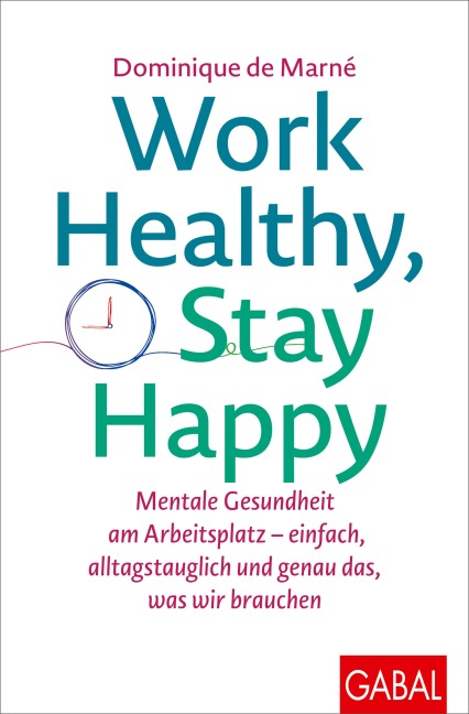 Work Healthy, Stay Happy - Dominique de Marné
