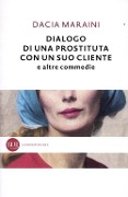 Cover-Bild zum Titel 'Dialogo di una prostituta con un suo cliente e altre commedie' von 'Dacia Maraini'