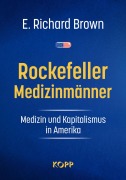 Cover-Bild zum Titel 'Rockefeller-Medizinmänner' von 'E. Richard Brown'