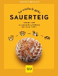 Cover-Bild zum Titel 'So einfach geht Sauerteig' von 'Siegfried Brenneis'