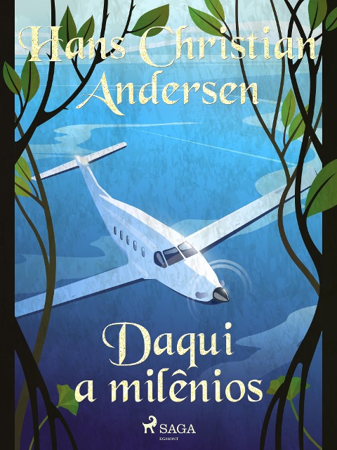 Daqui a milênios - H. C. Andersen