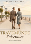 Cover-Bild zum Titel 'Travemünde Kaiserallee' von 'Gisela Wielert'