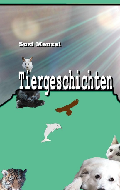 Tiergeschichten - Susi Menzel