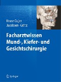 Facharztwissen Mund-, Kiefer- und Gesichtschirurgie - 