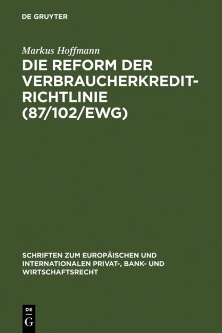 Die Reform der Verbraucherkredit-Richtlinie (87/102/EWG) - Markus Hoffmann