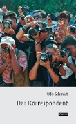 Cover-Bild zum Titel 'Der Korrespondent' von 'Udo Schmidt'