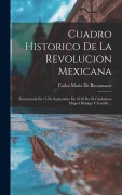 Cover-Bild zum Titel 'Cuadro Historico De La Revolucion Mexicana: Comenzada En 15 De Septiembre De 1810 Por El Ciudadano Miquel Hidalgo Y Costilla ...' von 'Carlos María De Bustamante'