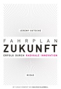 Cover-Bild zum Titel 'Fahrplan Zukunft' von 'Jeremy Gutsche'