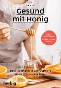 Gesund mit Honig - Detlef Mix