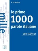 Le prime 1000 parole italiane con esercizi. Livello elementare - pre-intermedio. Übungsbuch - Roberto Tartaglione