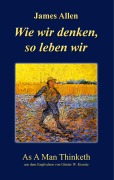 Cover-Bild zum Titel 'Wie wir denken, so leben wir' von 'James Allen'