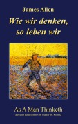 Cover-Bild zum Titel 'Wie wir denken, so leben wir' von 'James Allen'
