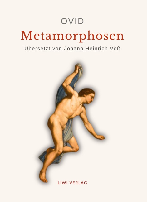 Ovid: Metamorphosen. Deutsche Übersetzung von Johann Heinrich Voß - Ovid
