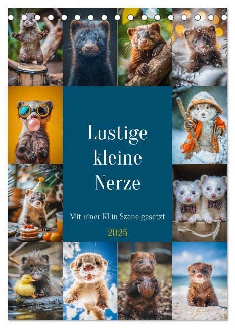 Lustige kleine Nerze (Tischkalender 2025 DIN A5 hoch), CALVENDO Monatskalender - Steffen Gierok-Latniak