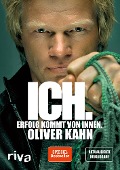 Ich. Erfolg kommt von innen. - Oliver Kahn