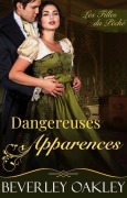 Cover-Bild zum Titel 'Dangereuses Apparences (Les Filles du Péché, #2)' von 'Beverley Oakley'
