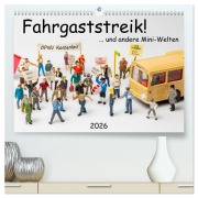 Cover-Bild zum Titel 'Fahrgaststreik! ... und andere Mini-Welten (hochwertiger Premium Wandkalender 2026 DIN A2 quer), Kunstdruck in Hochglanz' von 'Michael Bogumil'