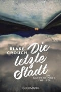 Cover-Bild zum Titel 'Die letzte Stadt' von 'Blake Crouch'