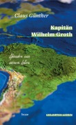 Cover-Bild zum Titel 'Kapitän Wilhelm Groth' von 'Claus Günther'