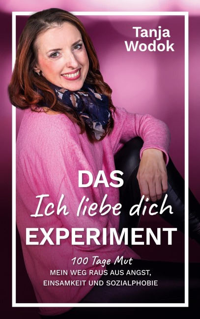 Das 'Ich liebe dich'-Experiment - Tanja Wodok