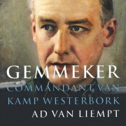 Cover-Bild zum Titel 'Gemmeker, commandant van Kamp Westerbork' von 'Ad van Liempt'